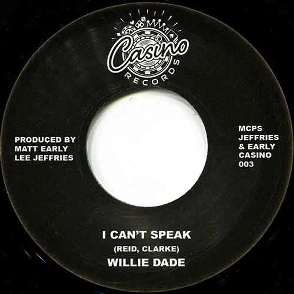 Willie Dade - I Cant Speak