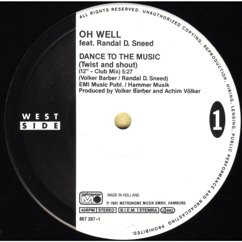 Oh Well Feat. Randal D. Sneed - Dance To The Music (Twist And Shout)