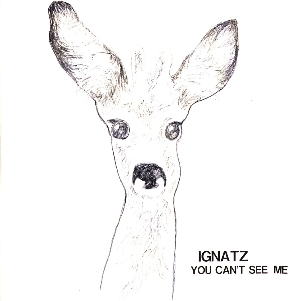 Ignatz - You Can't See Me