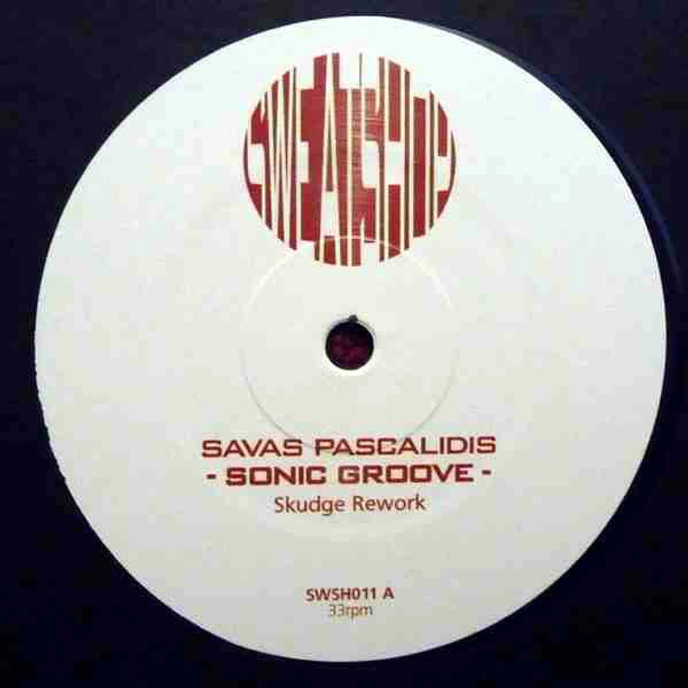 Savas Pascalidis - Sonic Groove (Skudge Rework)