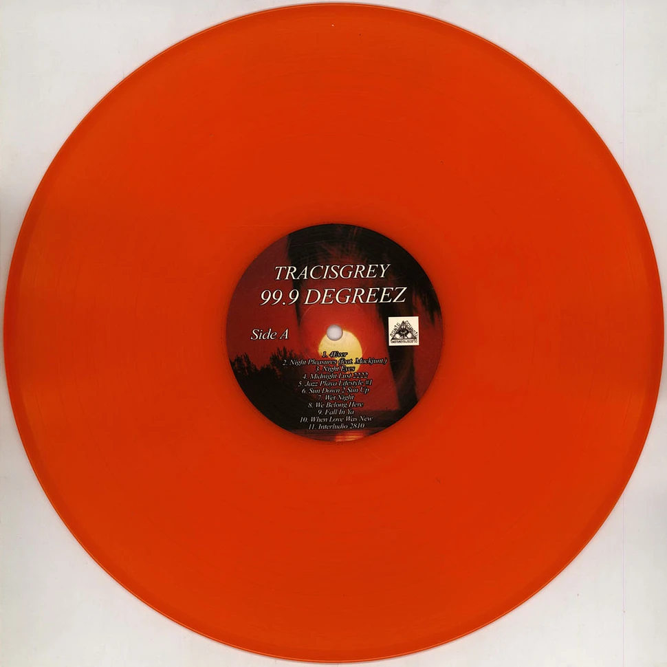 Tracisgrey - 99​.​9 Degreez Orange Vinyl Edition