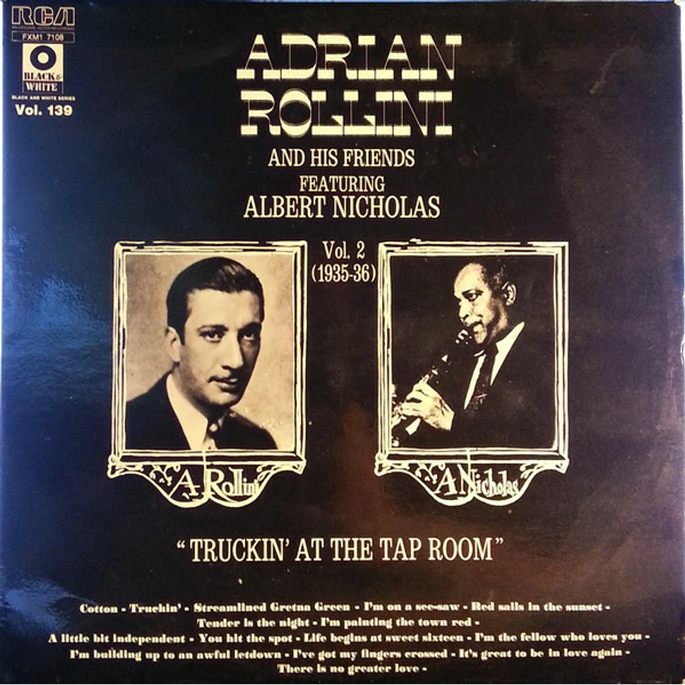 Adrian Rollini, Albert Nicholas - Albert Rollini And His Friends Featuring Albert Nicholas Vol.2 (1935-36) "Truckin' At The Tap Room"