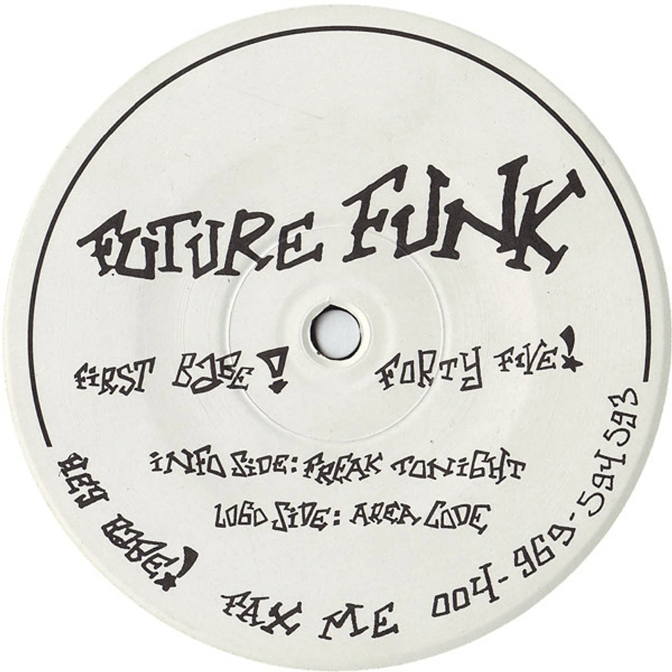 Future Funk - Area Code / Freak Tonight (1st Babe!)