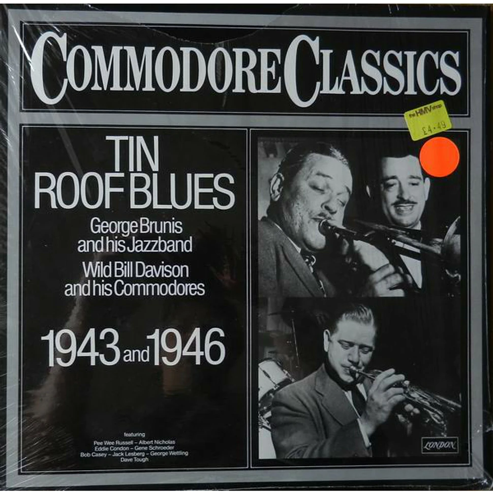 George Brunies And His Jazz Band / Wild Bill Davison And His Commodores - Tin Roof Blues 1943 And 1946