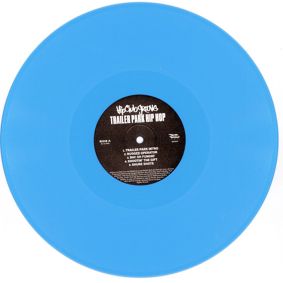 Hip Club Groove - Trailer Park Hip Hop Sky Blue Vinyl Edition