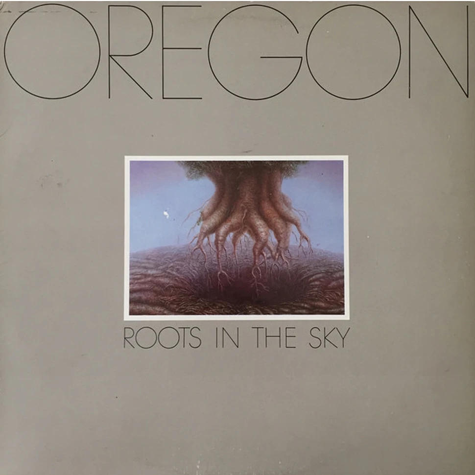 Oregon - Roots In The Sky