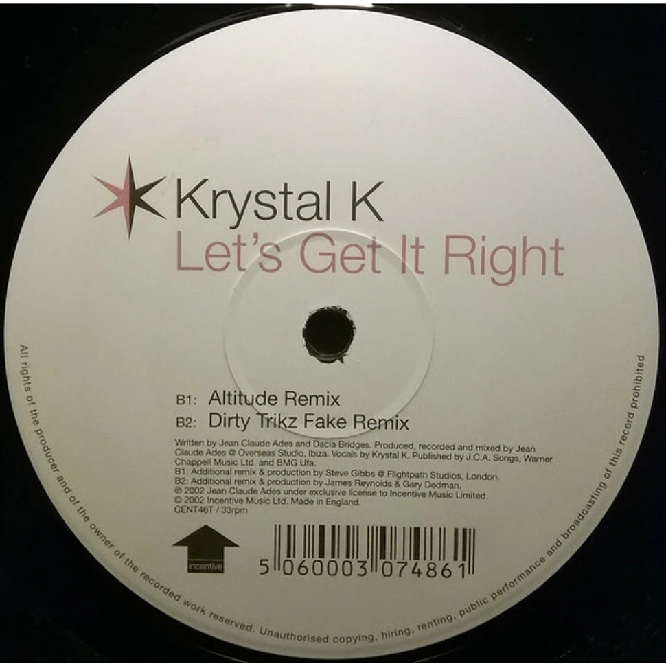 Krystal K - Let's Get It Right (Original Vox Mix Plus Altitude And Dirty Trikz Remixes)