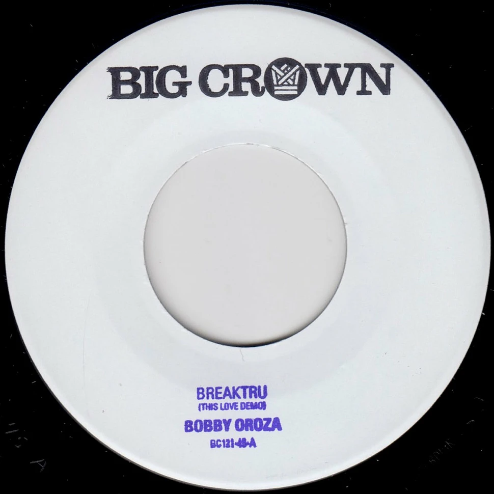 Bobby Oroza & The Expressions - Breaktru (This Love Demo) / Will I Get Off Easy (Demo)