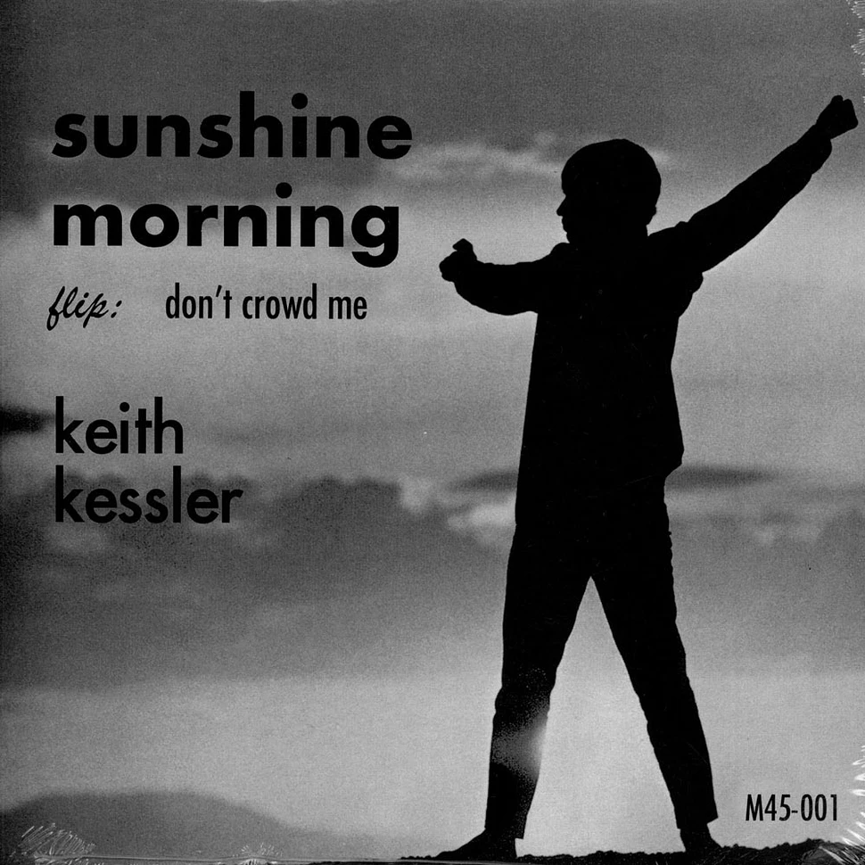 Keith Kessler - Sunshine Morning / Don't Crowd Me