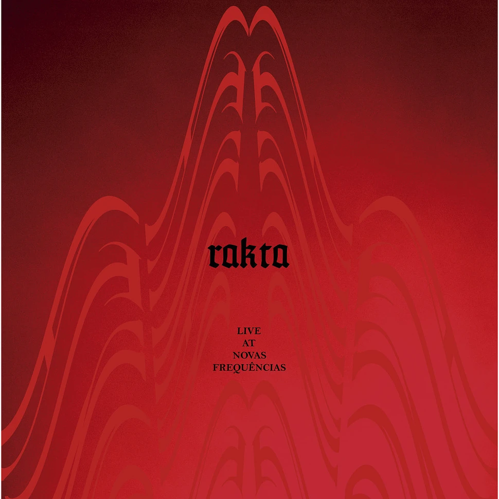 Rakta - Live At Novas Frequencias Red Transparent Vinyl Edition