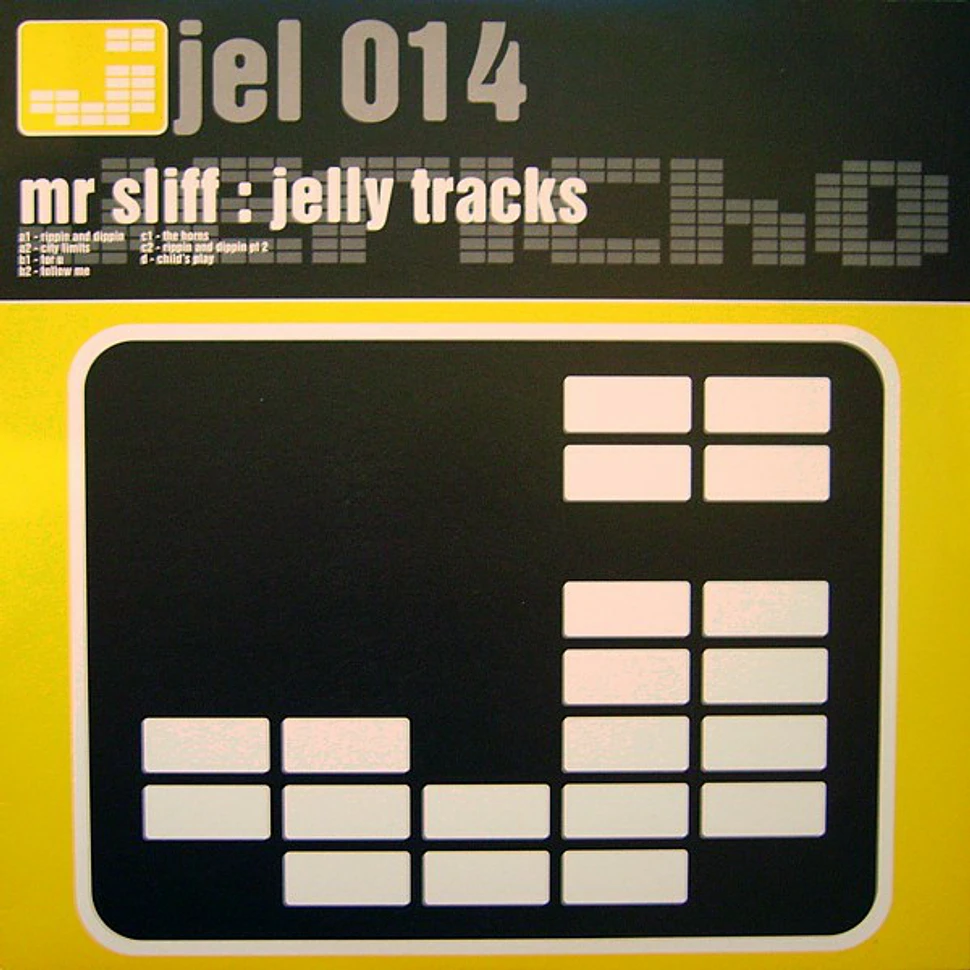 Mr. Sliff - Jelly Tracks