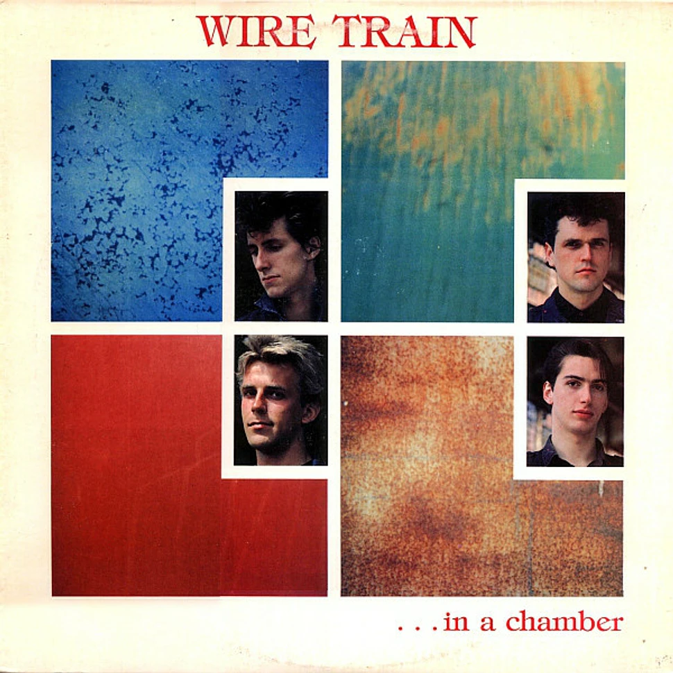 Wire Train - In A Chamber