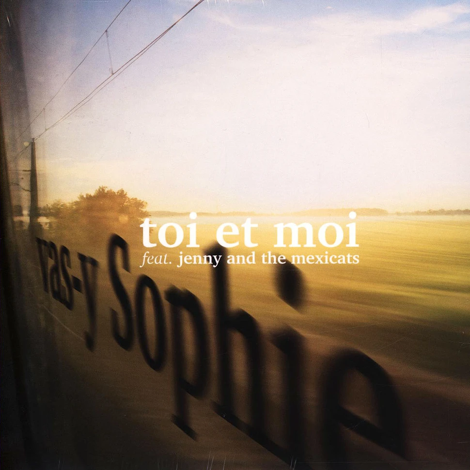 Toi Et Moi Feat. Jenny And The Mexicats - Vas-Y Sophie