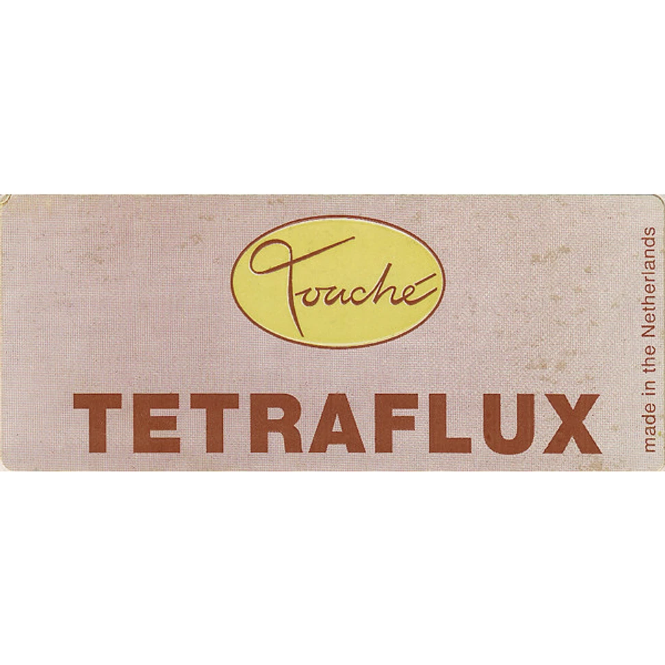 Tetraflux - The Untold Story