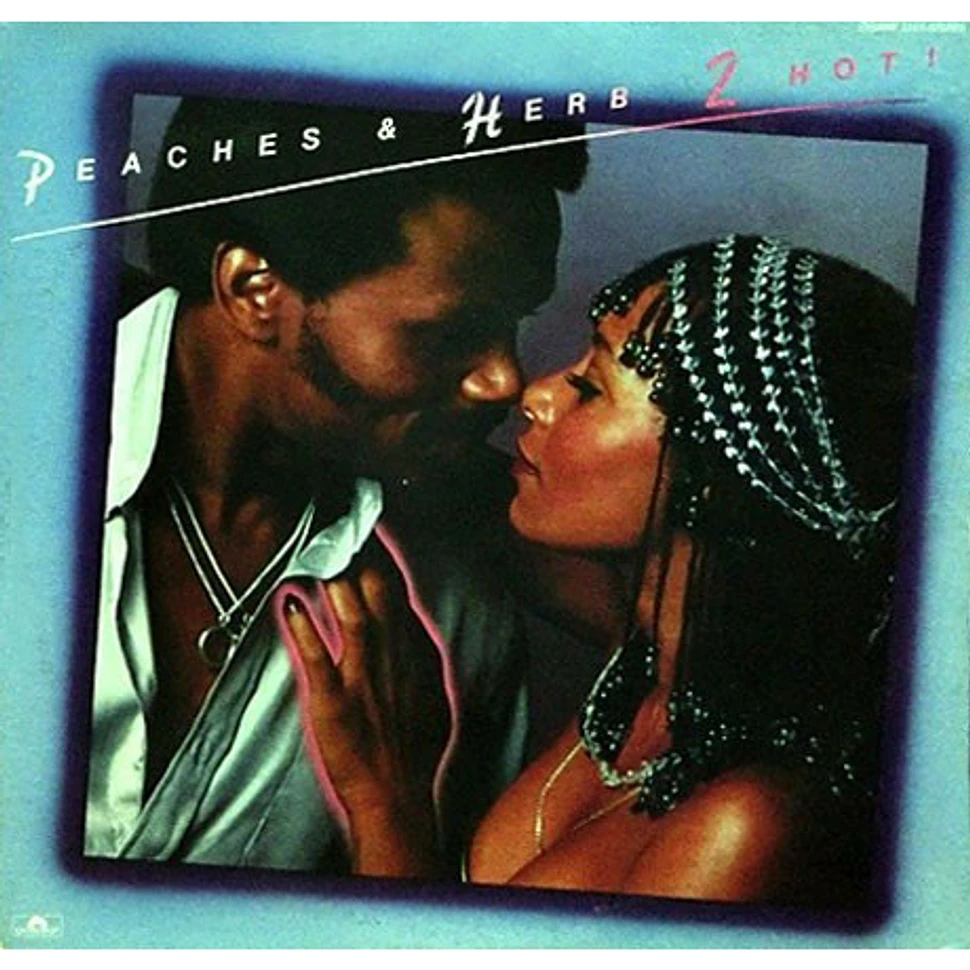 Peaches & Herb - 2 Hot!