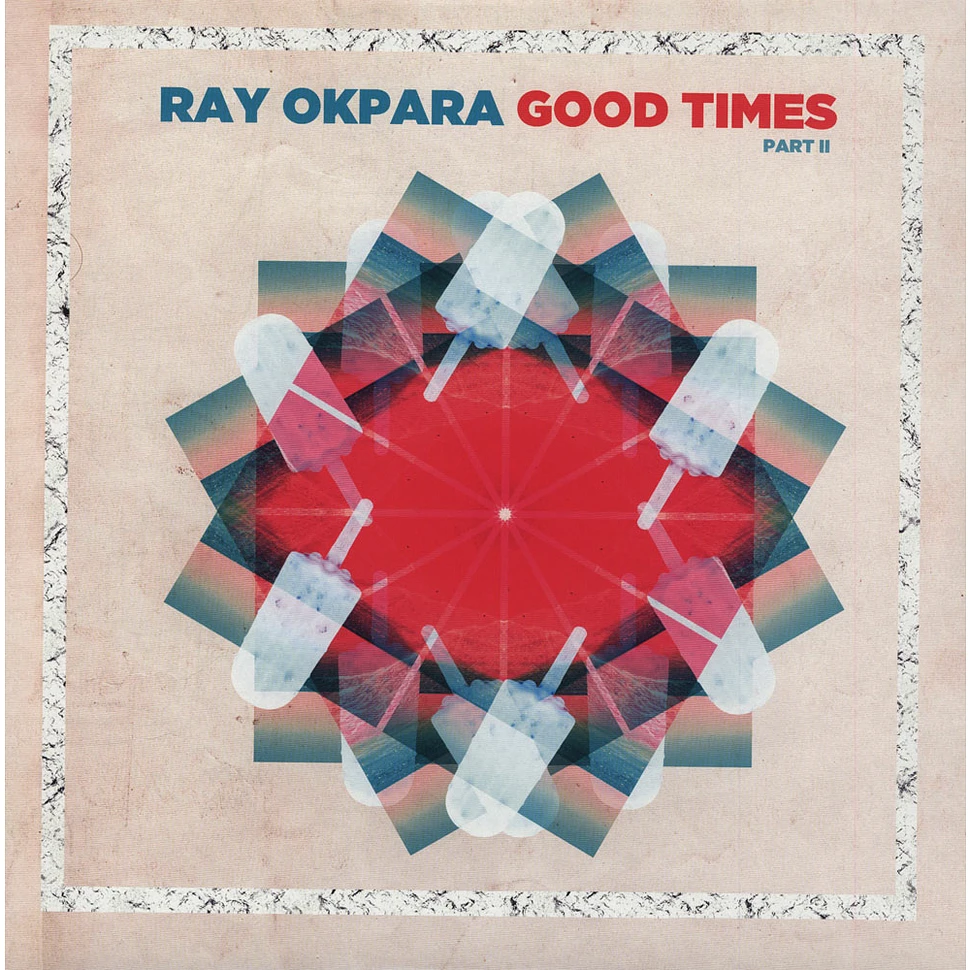 Ray Okpara - Good Times Part II