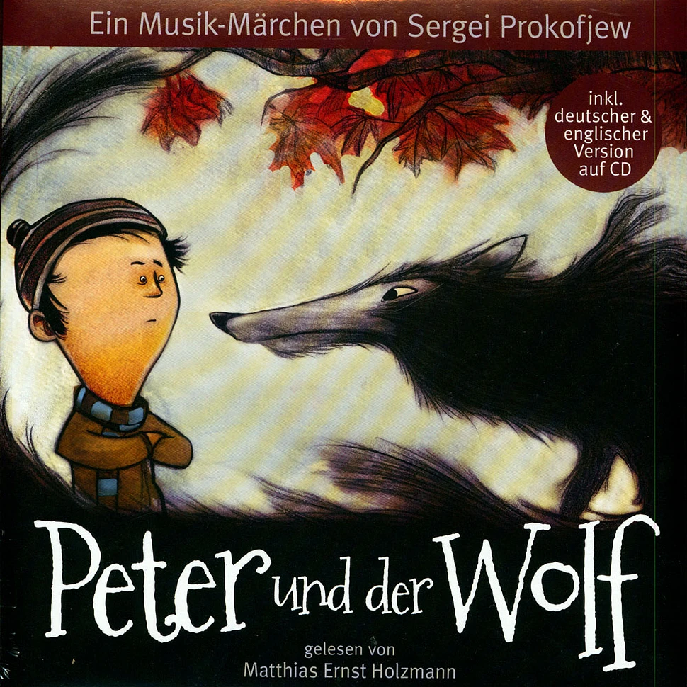 Sergej Prokofjew - Gelesen Von Matthias Ernst - Peter Und Der Wolf