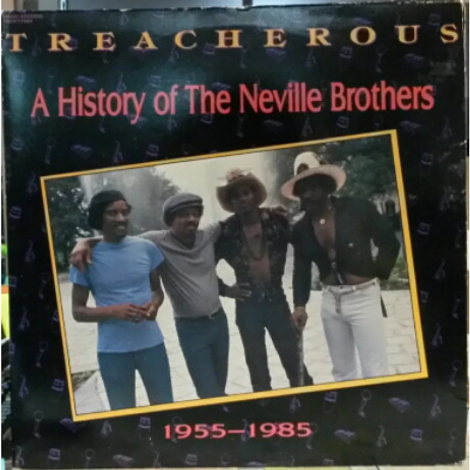 The Neville Brothers - Treacherous: A History Of The Neville Brothers (1955 -1985)