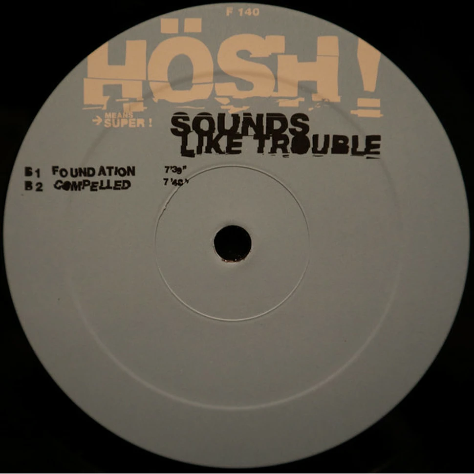 Hösh! - Sounds Like Trouble EP