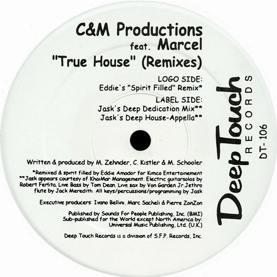 C & M Productions Feat. Marcel Schooler - True House (Remixes)