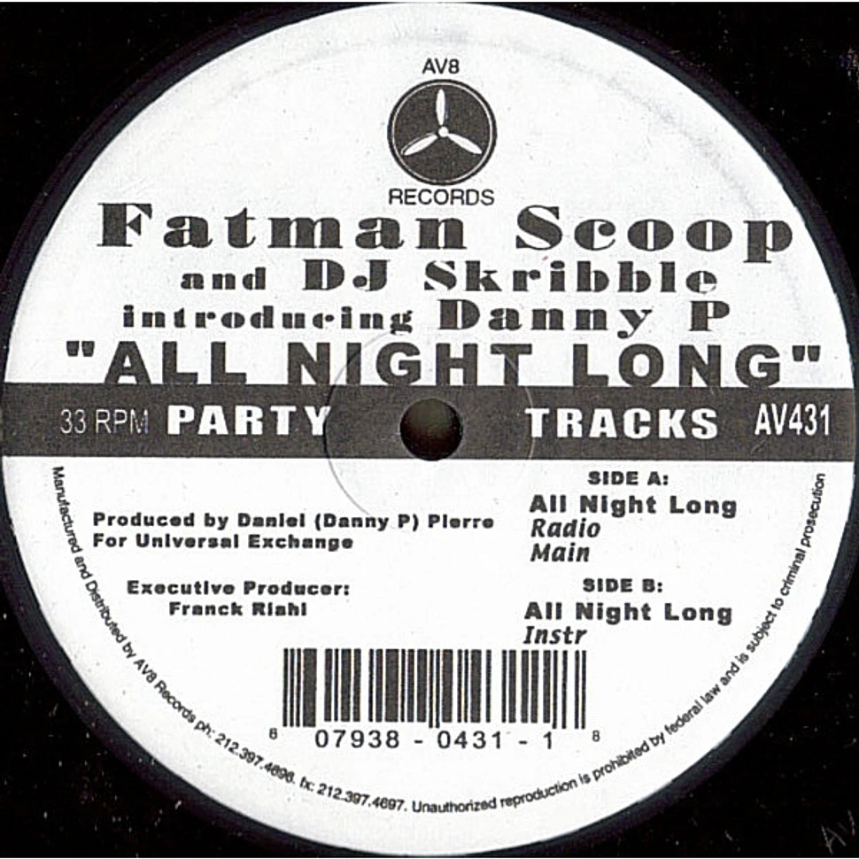Fatman Scoop And DJ Skribble Introducing Danny P. - All Night Long