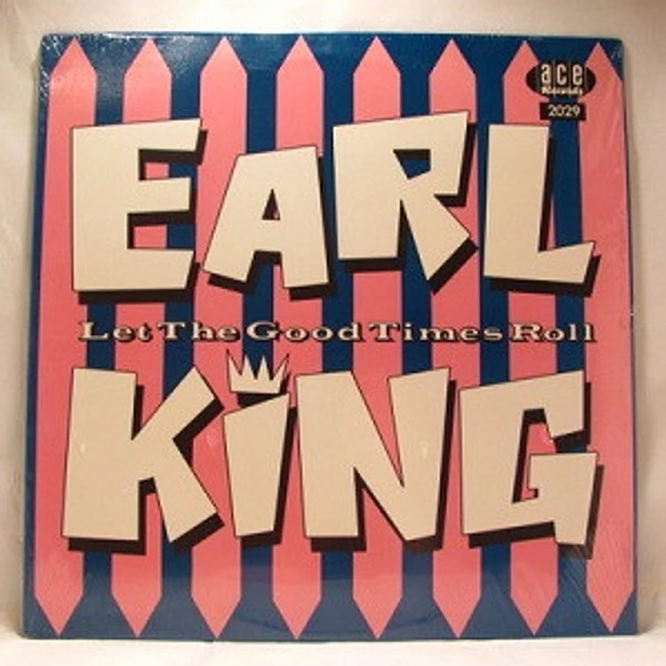 Earl King - Let The Good Times Roll