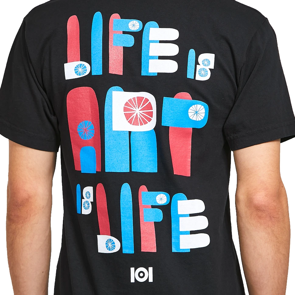 101 Apparel - Life Is Art T-Shirt