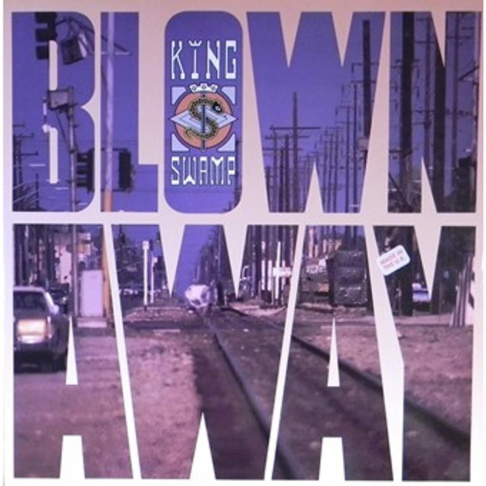 King Swamp - Blown Away