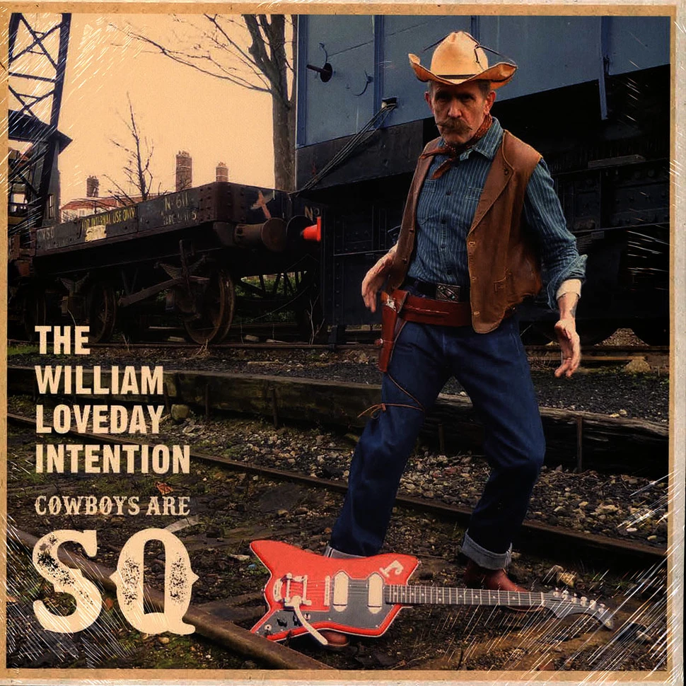 The William Loveday Intention - Cowboys Are Sq