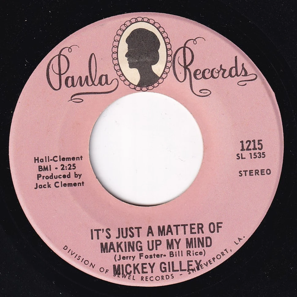 Mickey Gilley - It's Just A Matter Of Making Up My Mind / Watching The Way
