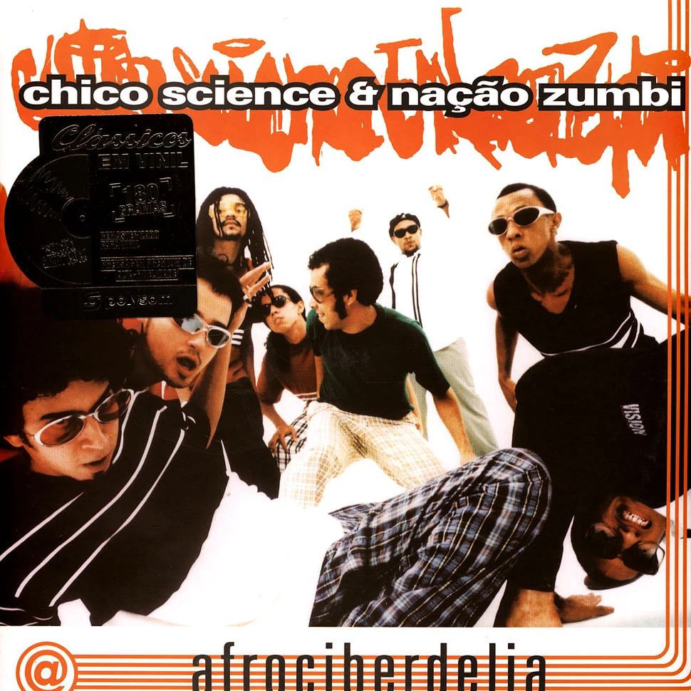 Chico Science & Nacao Zumbi - Afrociberdelia