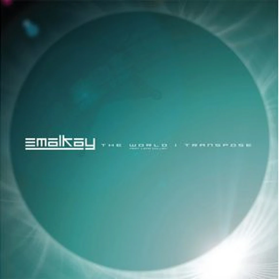 Emalkay - The World / Transpose