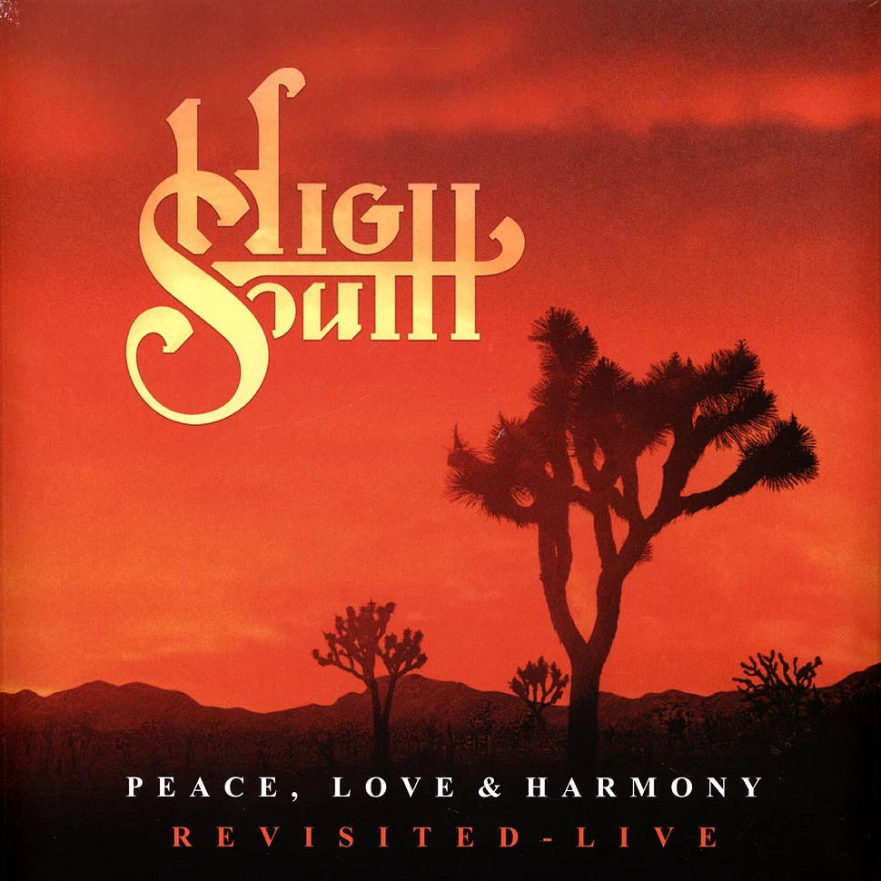 High South - Peace, Love & Harmony Revisited (Live & Studio)