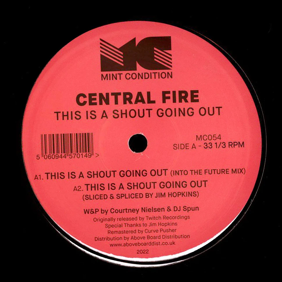 Central Fire - This Is A Shout Going Out