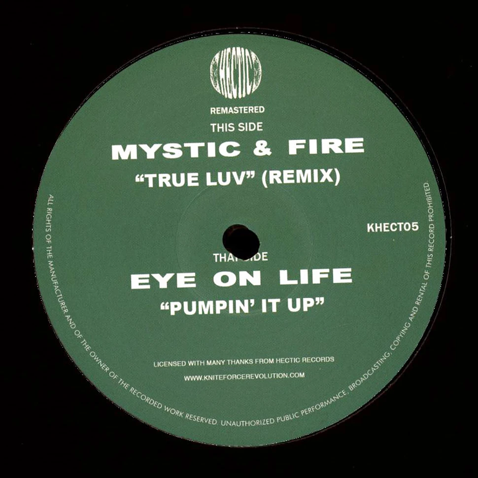 Mystic & Fire / Eye On Life - True Love / Pumpin' It Up EP