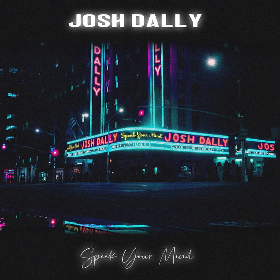 Josh Dally - Speak Your Mind