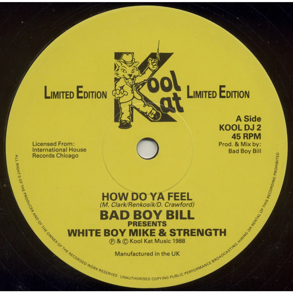 Bad Boy Bill Presents White Boy Mike & Strength - How Do Ya Feel