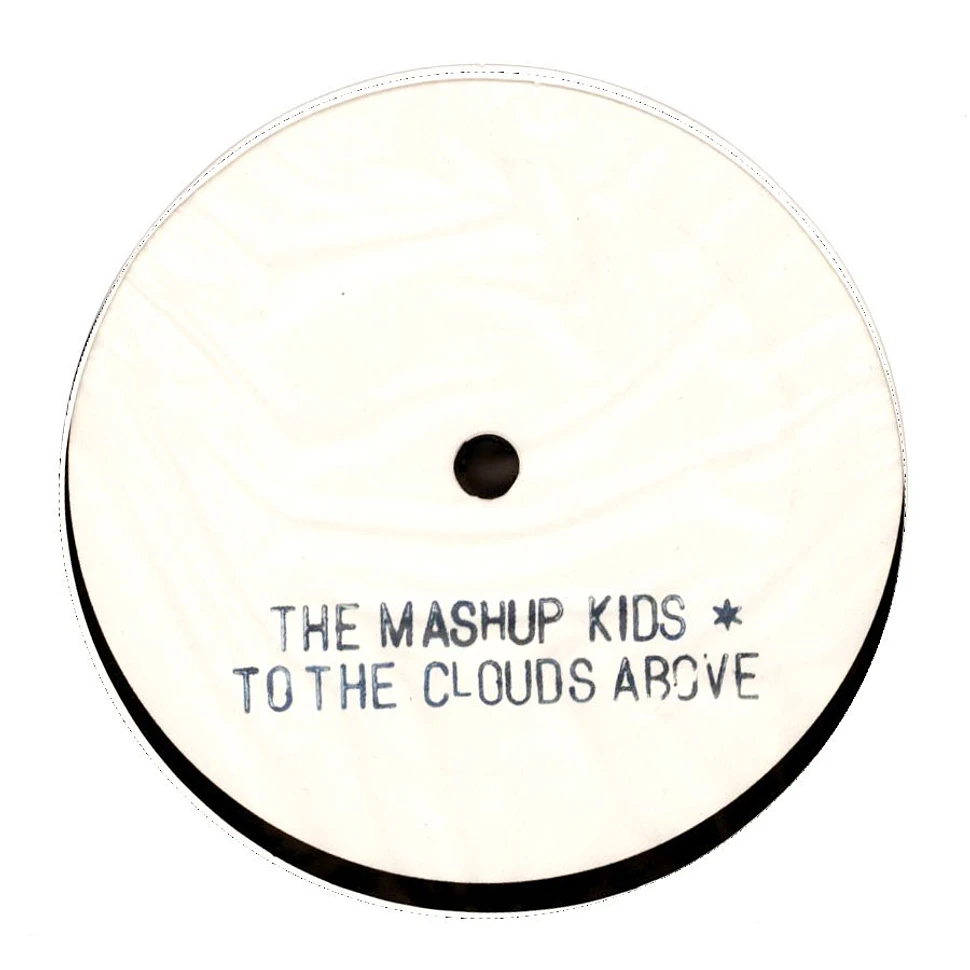 The Mash Up Kids - Take You (...To The Clouds Above)