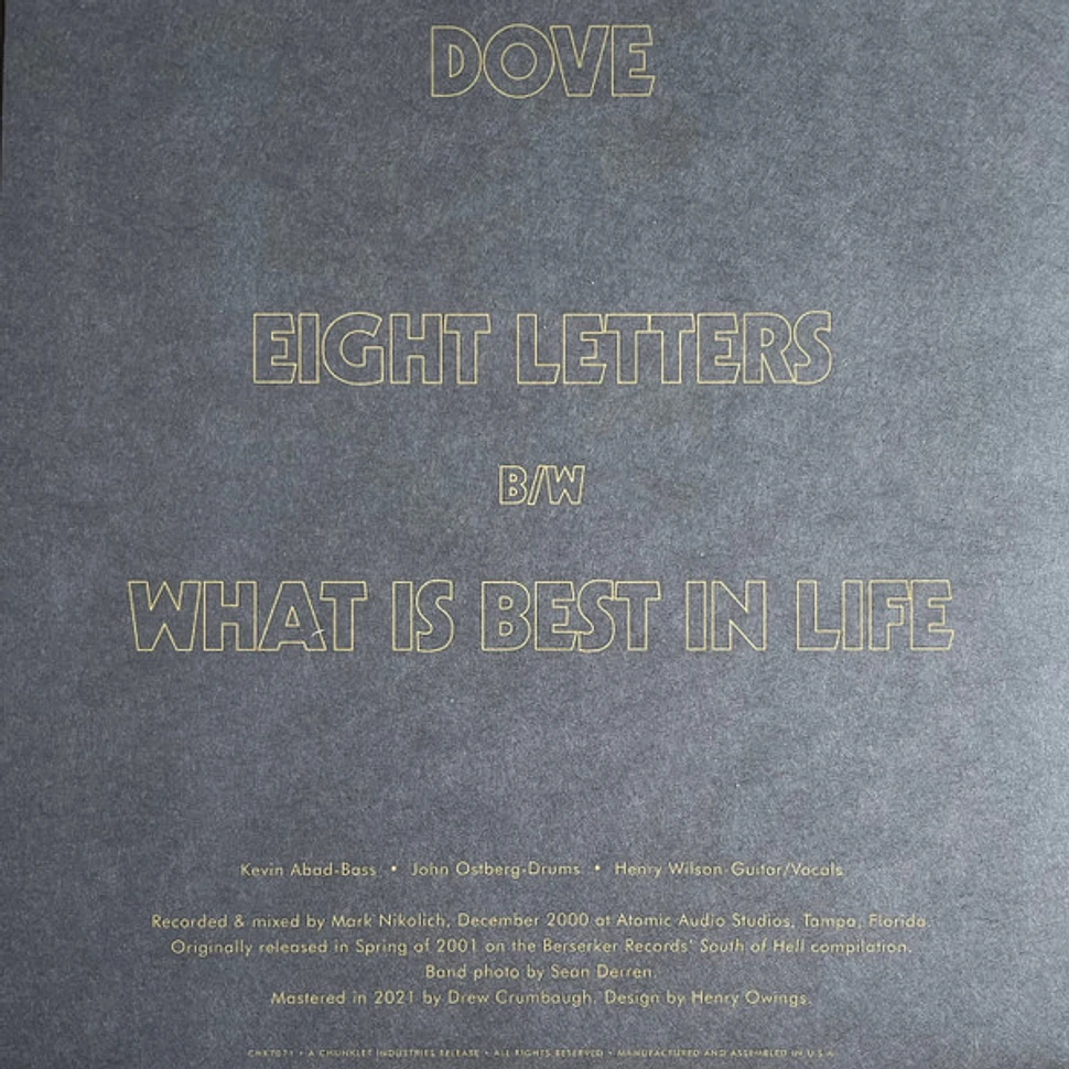 Dove - Eight Letters / What Is Best In Life