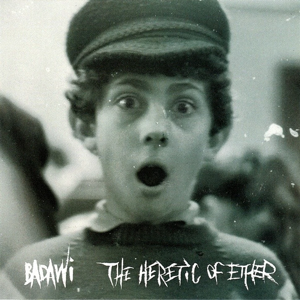 Badawi - The Heretic Of Ether