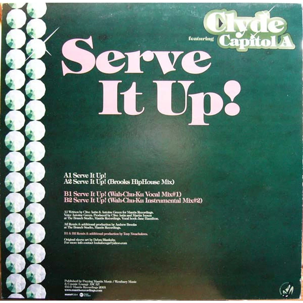 Clyde Featuring Capitol A - Serve It Up!