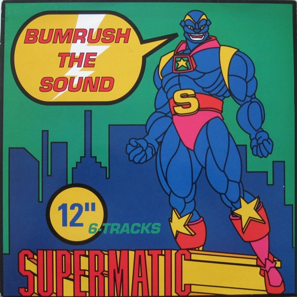 Supermatic - Bumrush The Sound