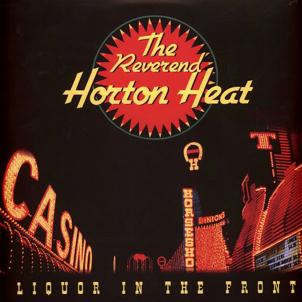 The Reverend Horton Heat - Liquor In The Front