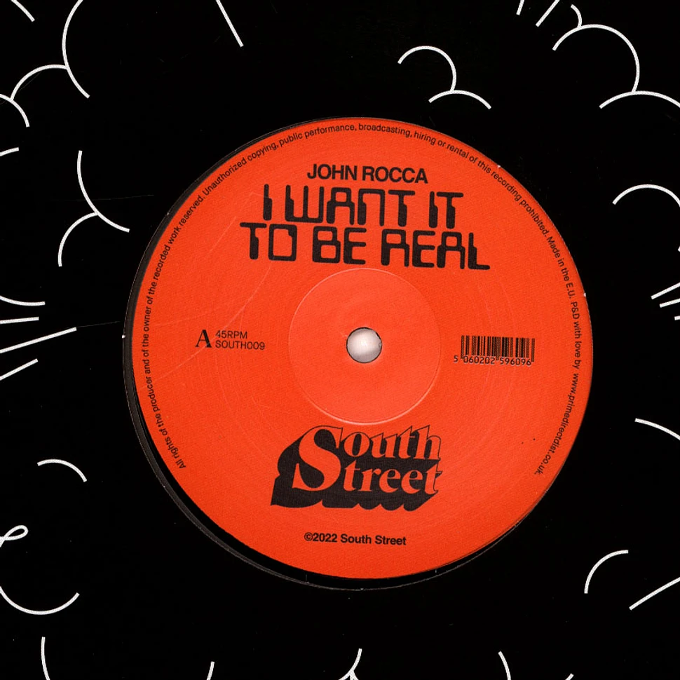 John Rocca - I Want It To Be Real Remixes