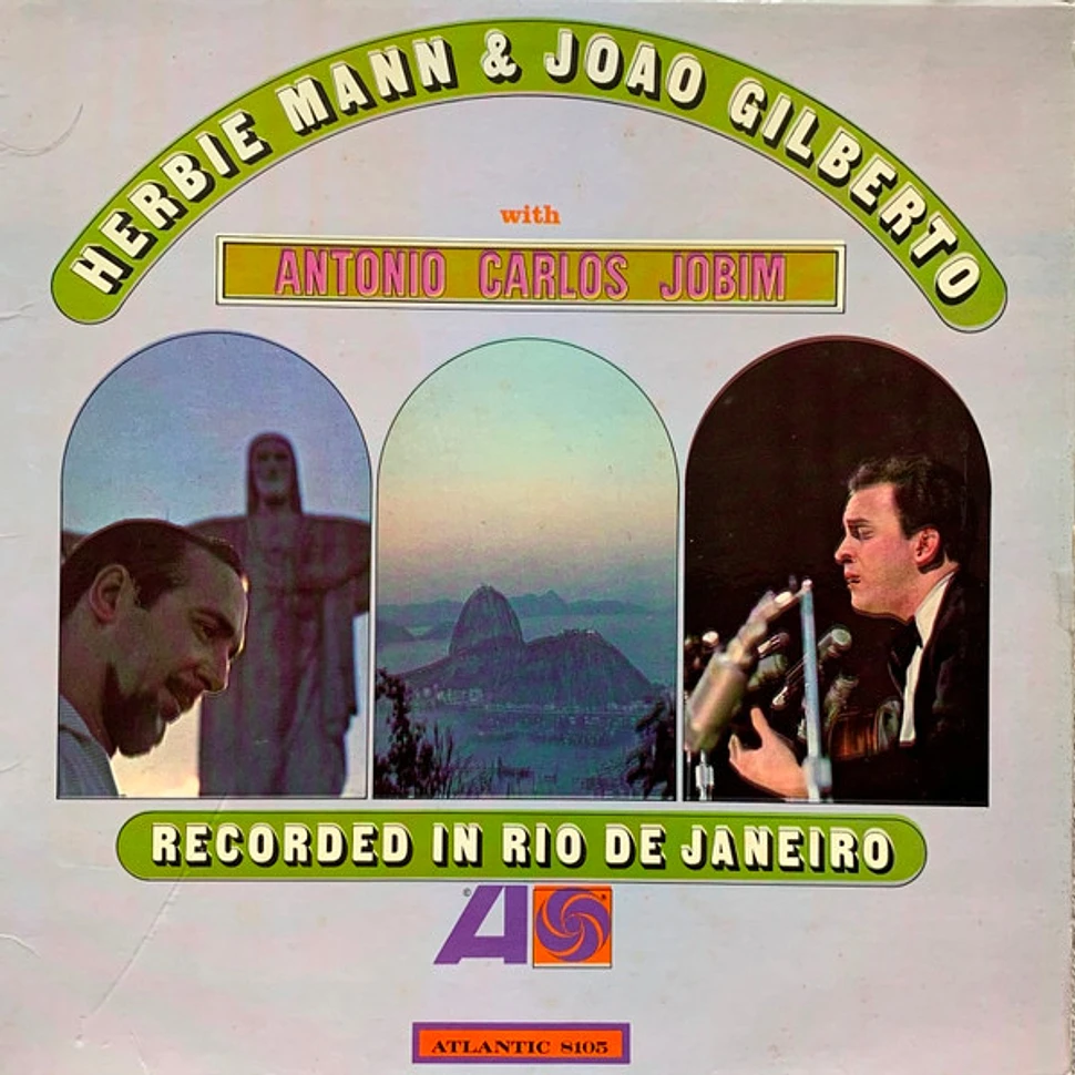 Herbie Mann & João Gilberto With Antonio Carlos Jobim - Herbie Mann & Joao Gilberto With Antonio Carlos Jobim (Recorded In Rio De Janeiro)