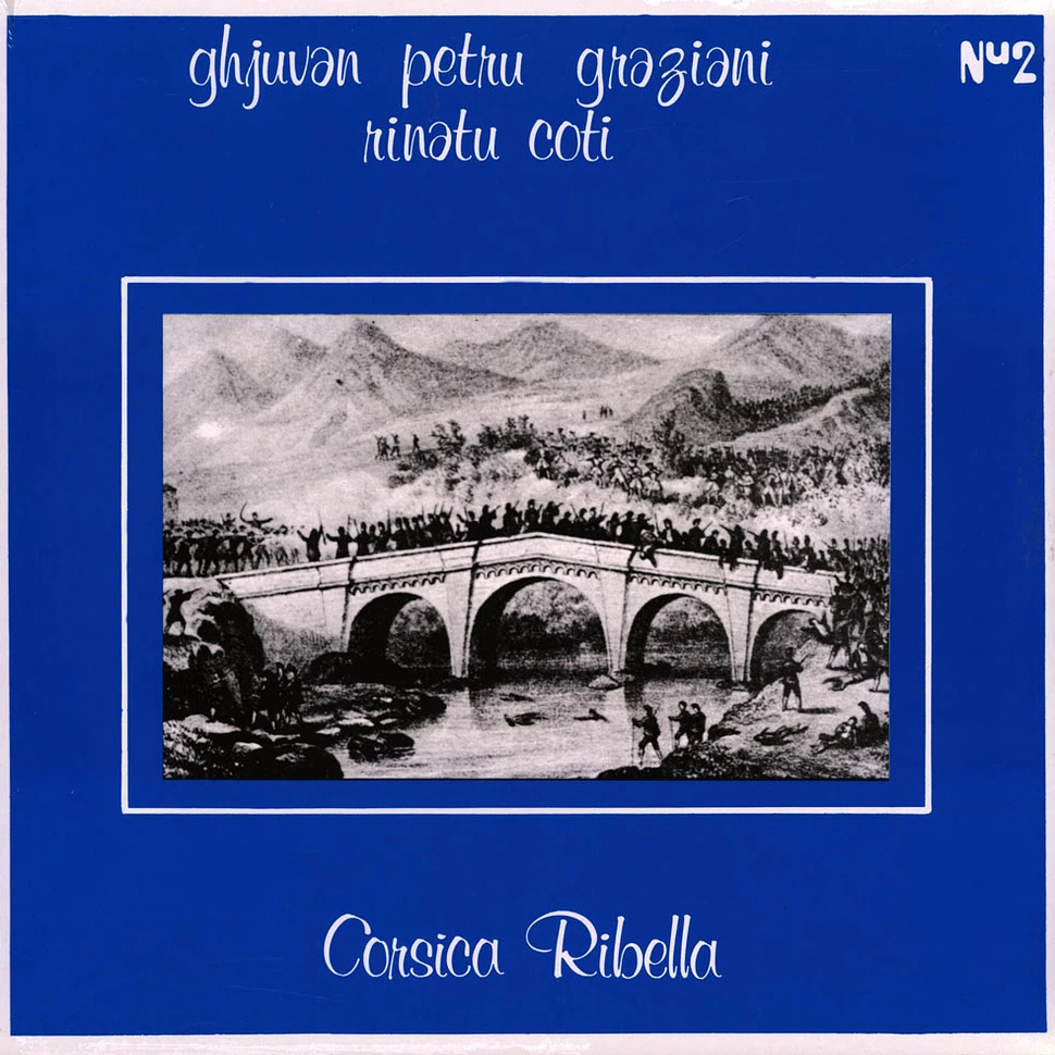 Ghjuvan Petru Graziani & Rinatu Coti - Corsica Ribella