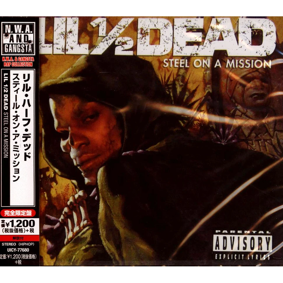 Lil 1/2 Dead - Steel On A Mission Japan Import Edition