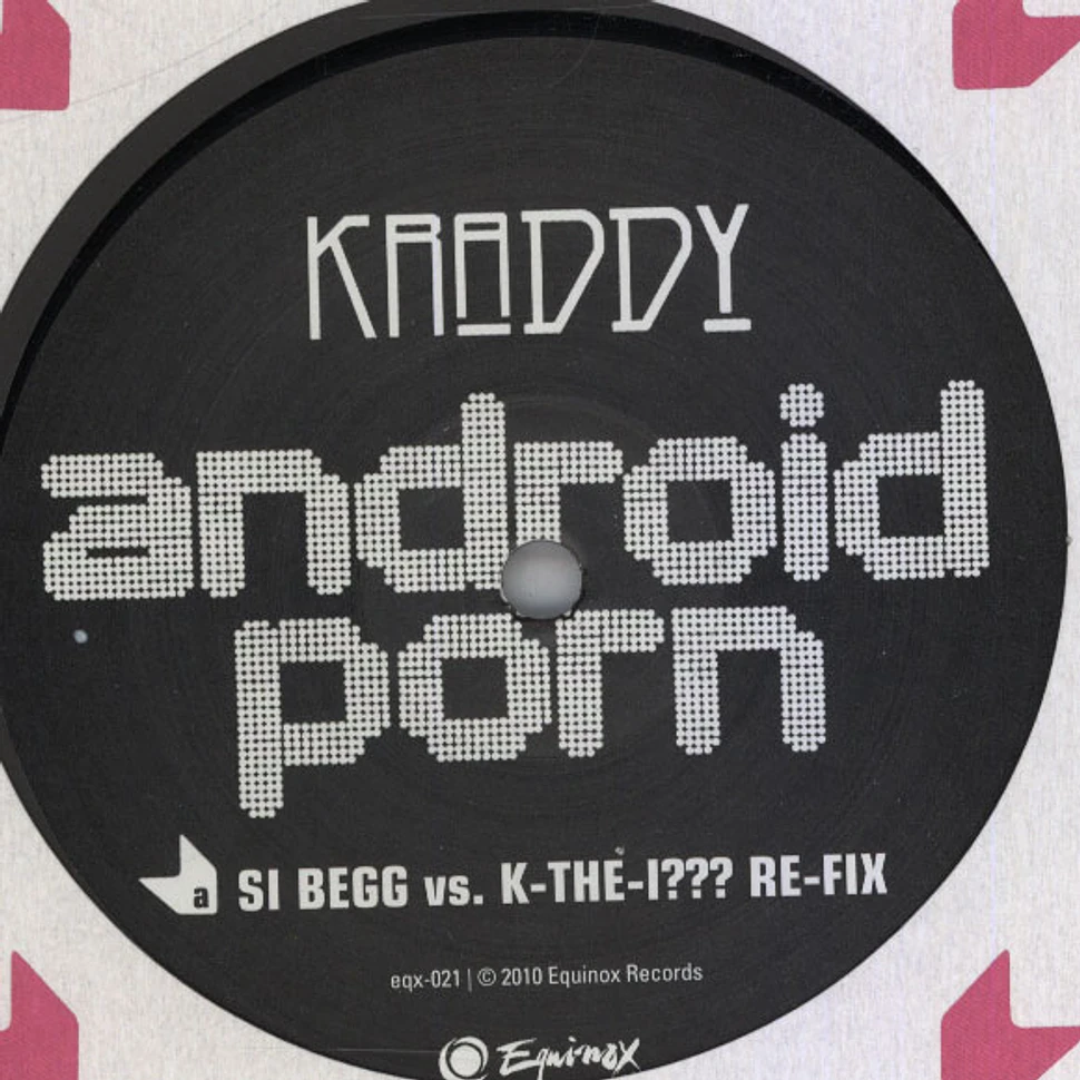 Kraddy - Android Porn – The Si Begg Vs. K-The-I??? Re-Fix
