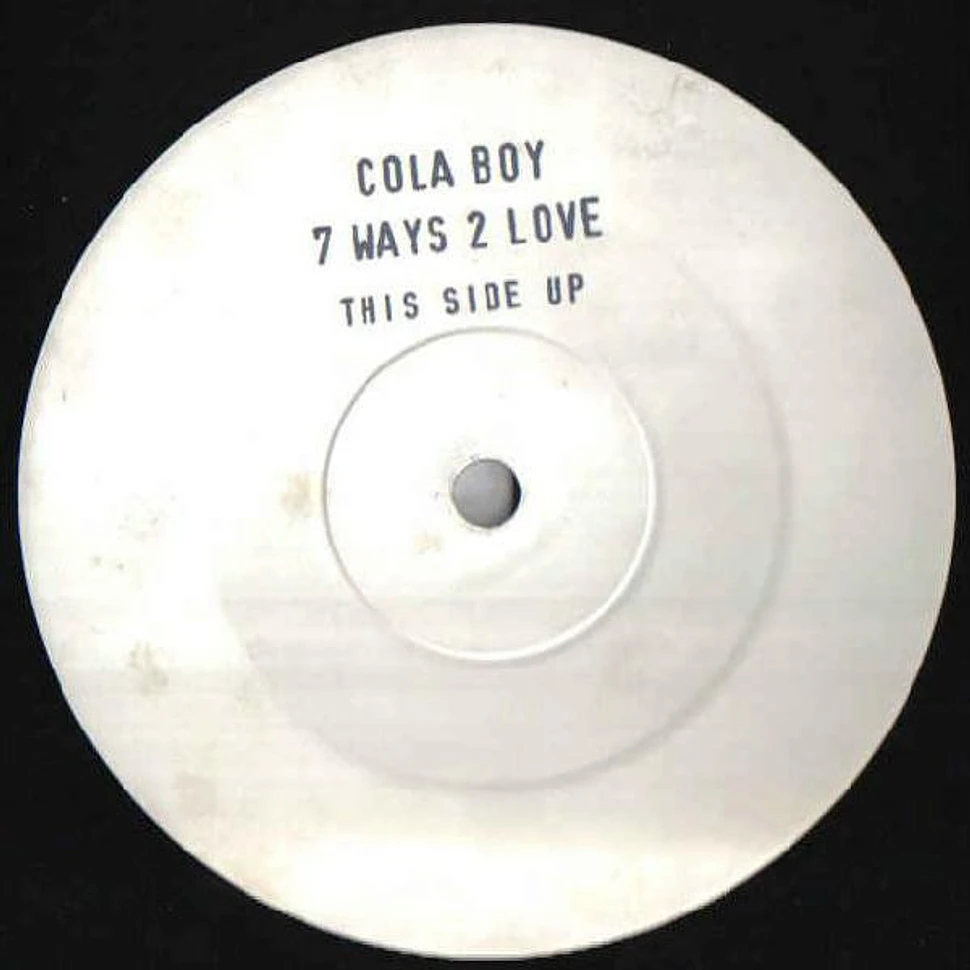Cola Boy - 7 Ways 2 Love
