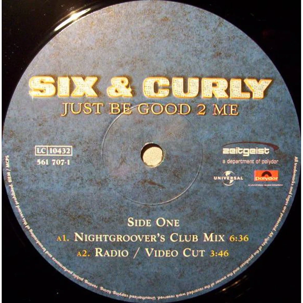 Six & Curly - Just Be Good 2 Me